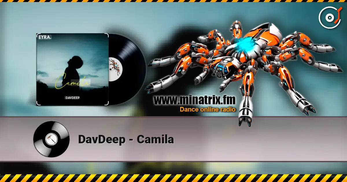 DavDeep - Camila жоғары сапада онлайн тыңдау | Minatrix.FM