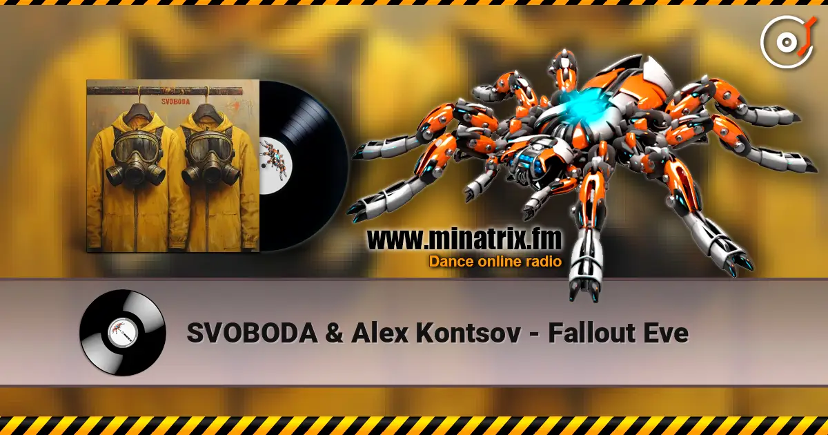 SVOBODA & Alex Kontsov - Fallout Eve жоғары сапада онлайн тыңдау | Minatrix.FM
