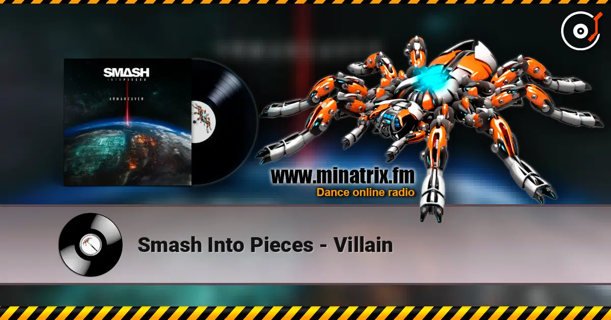 Smash Into Pieces - Villain жоғары сапада онлайн тыңдау | Minatrix.FM