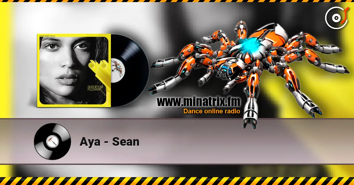 Aya - Sean жоғары сапада онлайн тыңдау | Minatrix.FM