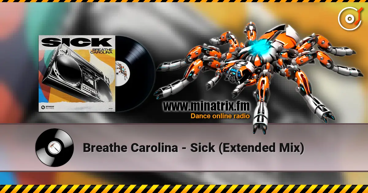 Breathe Carolina - Sick (Extended Mix) escuchar online en alta calidad | Minatrix.FM