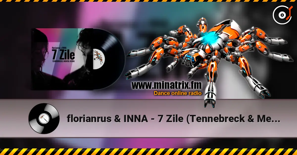 florianrus & INNA - 7 Zile (Tennebreck & Mentol Remix) жоғары сапада онлайн тыңдау | Minatrix.FM