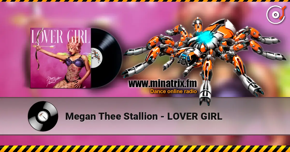 Megan Thee Stallion - LOVER GIRL жоғары сапада онлайн тыңдау | Minatrix.FM