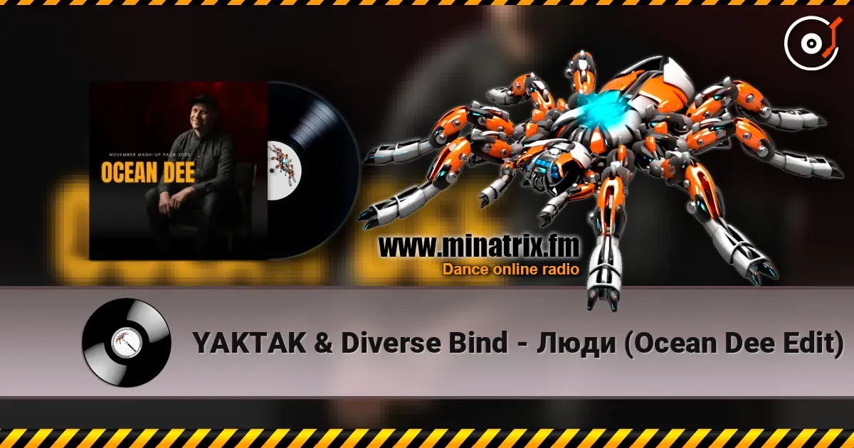 YAKTAK & Diverse Bind - Люди (Ocean Dee Edit) жоғары сапада онлайн тыңдау | Minatrix.FM