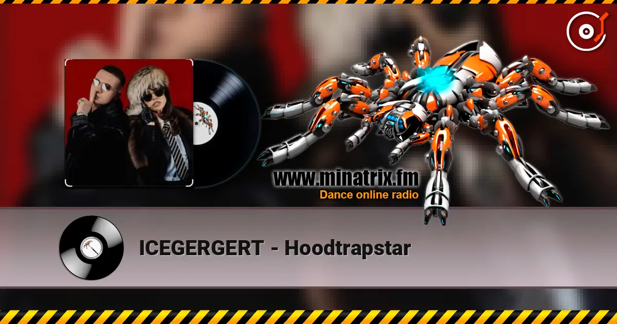 ICEGERGERT - Hoodtrapstar жоғары сапада онлайн тыңдау | Minatrix.FM