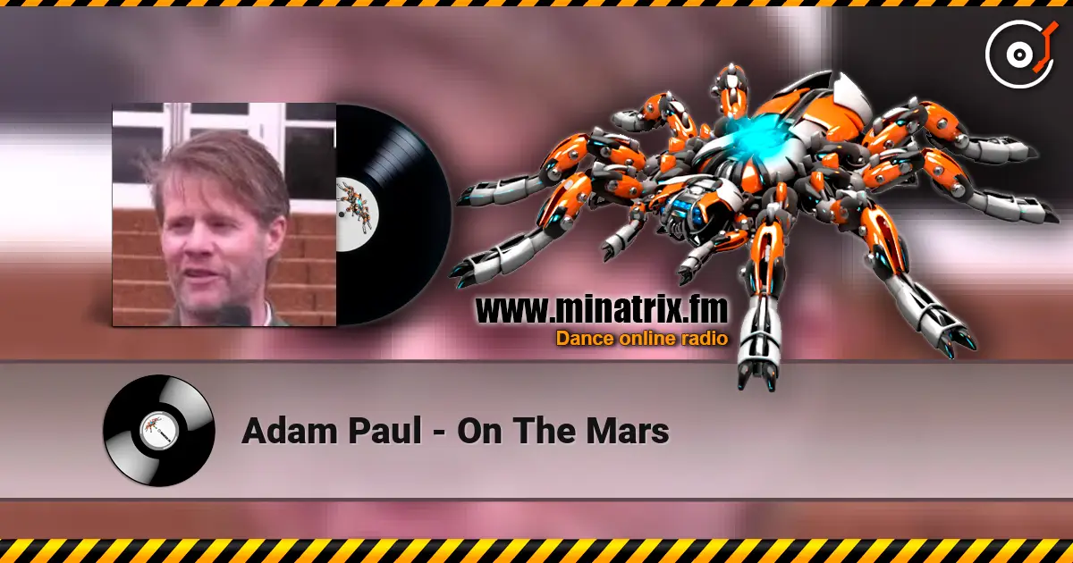 Adam Paul - On The Mars escuchar online en alta calidad | Minatrix.FM