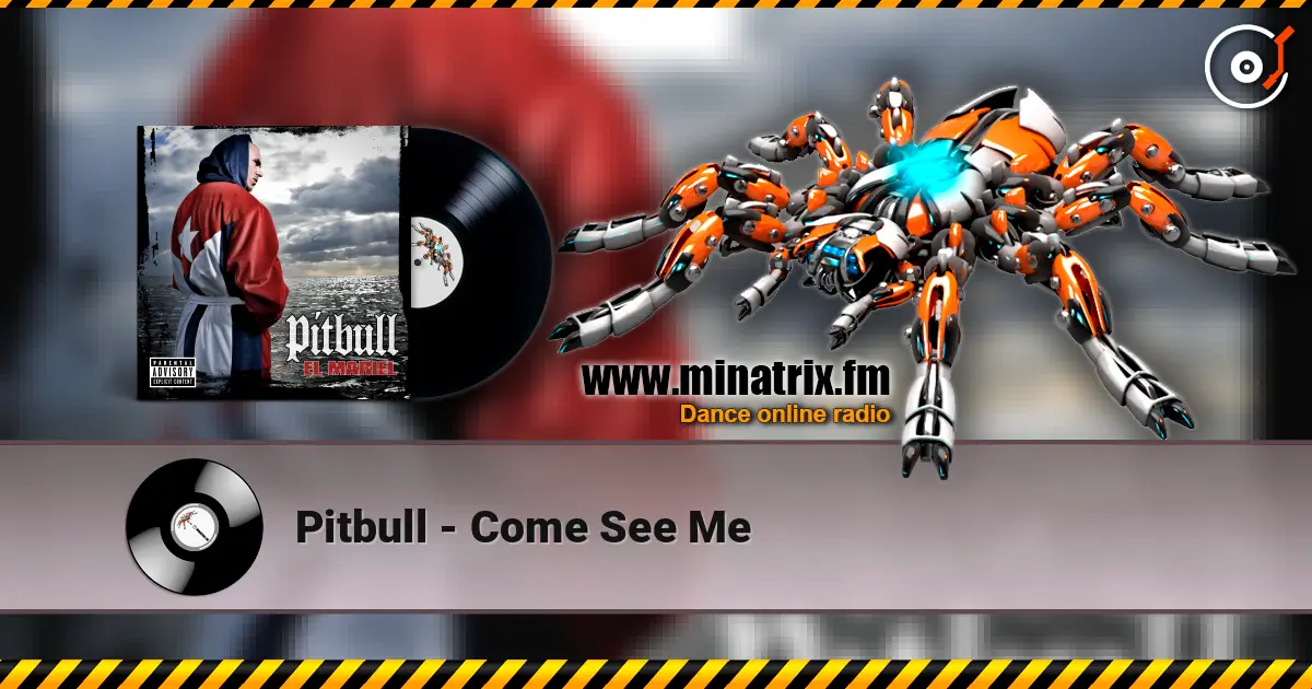 Pitbull - Come See Me 高品质在线收听 | Minatrix.FM