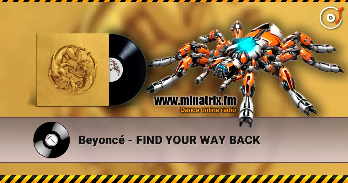 Beyoncé - FIND YOUR WAY BACK жоғары сапада онлайн тыңдау | Minatrix.FM
