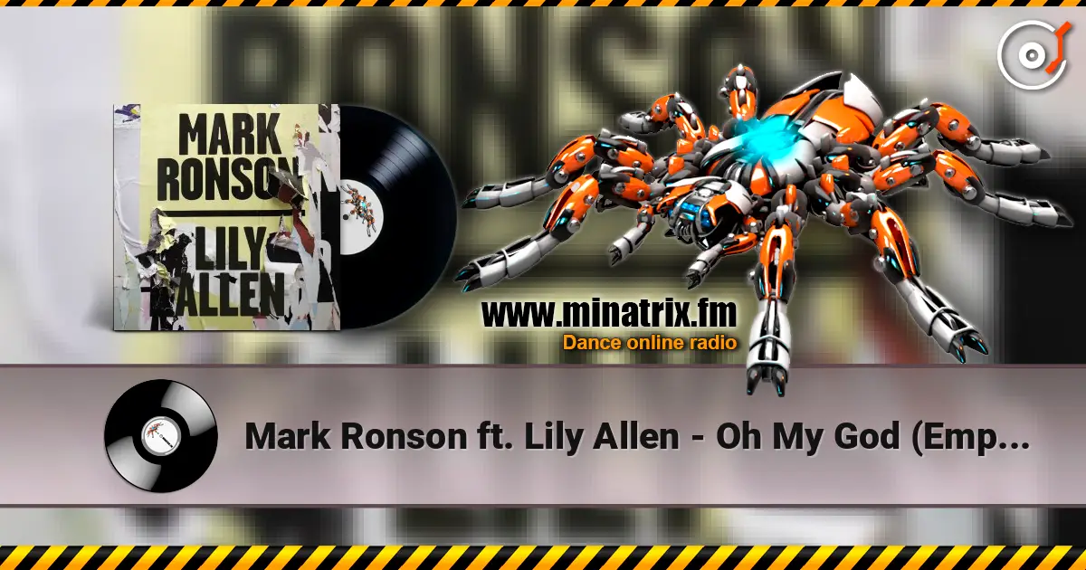 Mark Ronson ft. Lily Allen - Oh My God (Emperor Machine Alternate Vocal Mix) жоғары сапада онлайн тыңдау | Minatrix.FM