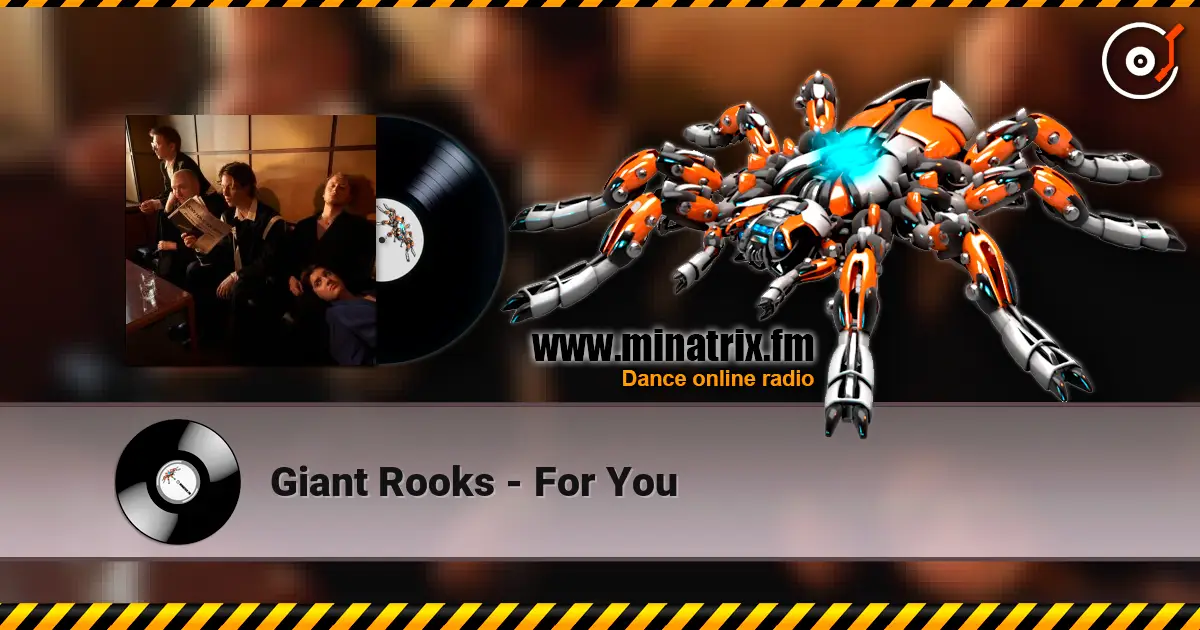 Giant Rooks - For You жоғары сапада онлайн тыңдау | Minatrix.FM