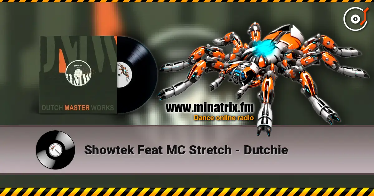 Showtek Feat MC Stretch - Dutchie жоғары сапада онлайн тыңдау | Minatrix.FM