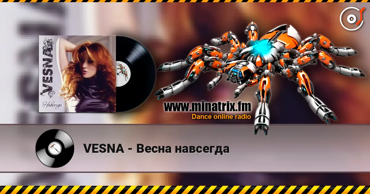 VESNA - Весна навсегда жоғары сапада онлайн тыңдау | Minatrix.FM