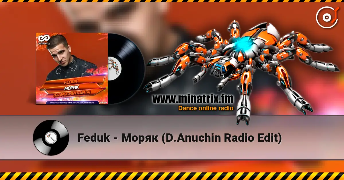 Feduk - Моряк (D.Anuchin Radio Edit) 高品质在线收听 | Minatrix.FM