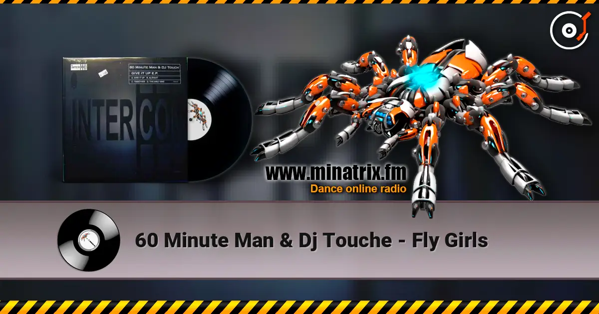 60 Minute Man & Dj Touche - Fly Girls 高品质在线收听 | Minatrix.FM
