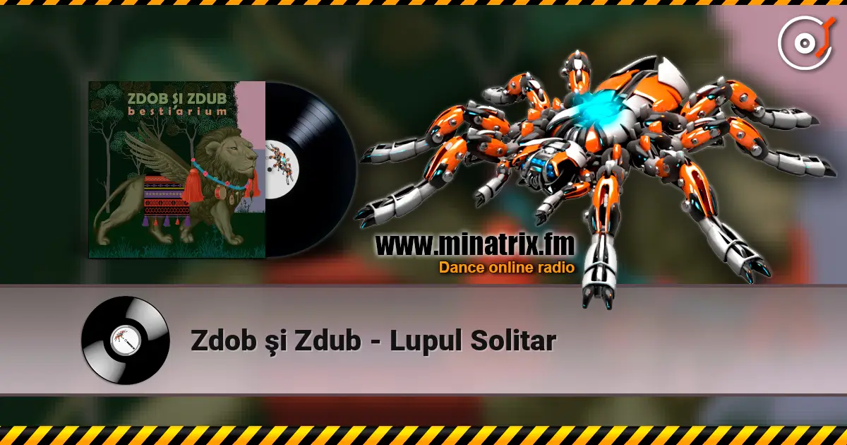 Zdob şi Zdub - Lupul Solitar жоғары сапада онлайн тыңдау | Minatrix.FM