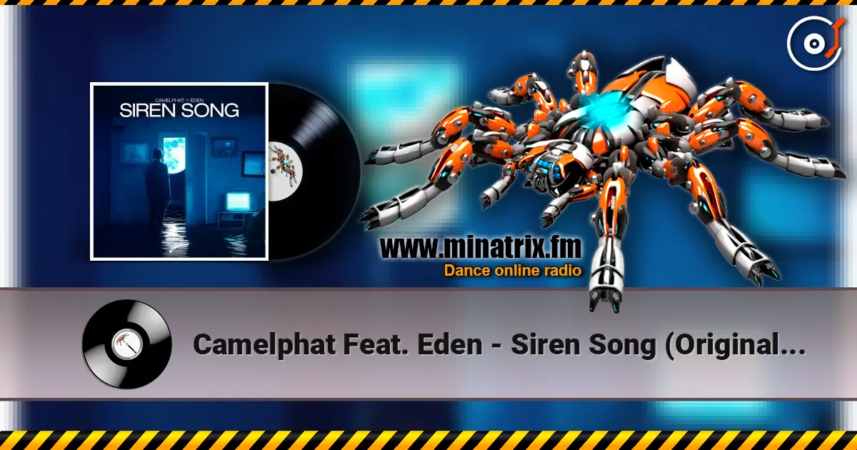 Camelphat Feat. Eden - Siren Song (Original Mix) жоғары сапада онлайн тыңдау | Minatrix.FM