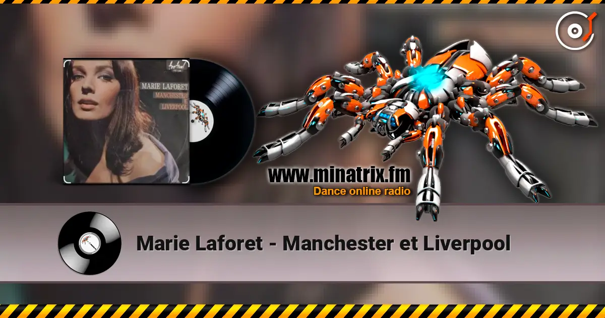 Marie Laforet - Manchester et Liverpool жоғары сапада онлайн тыңдау | Minatrix.FM