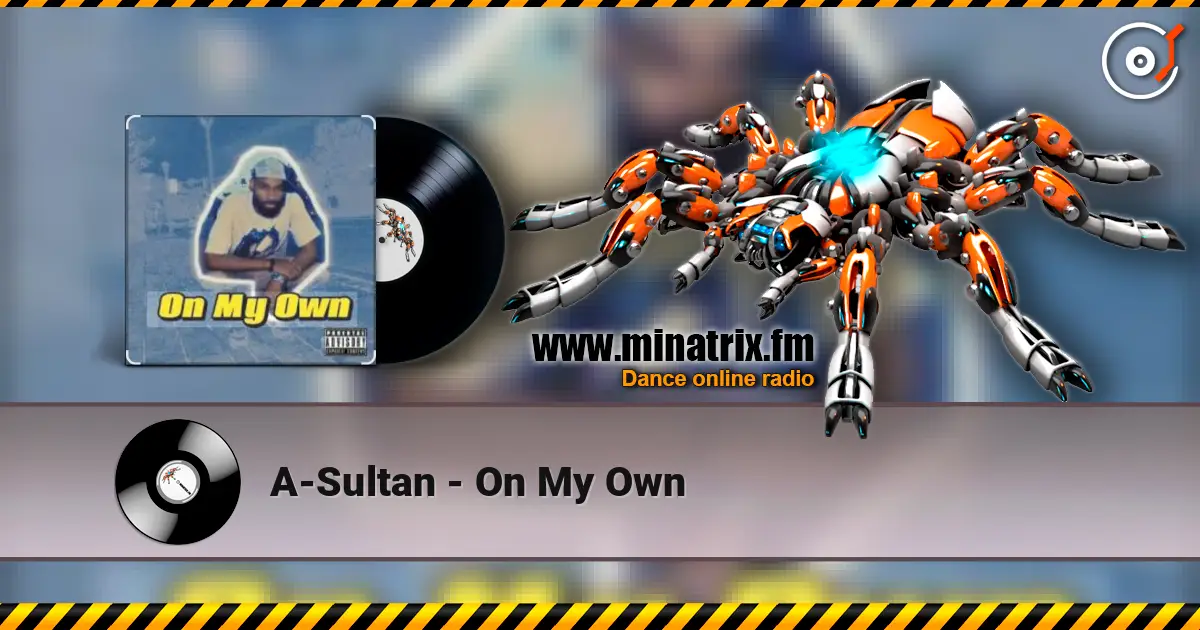 A-Sultan - On My Own жоғары сапада онлайн тыңдау | Minatrix.FM