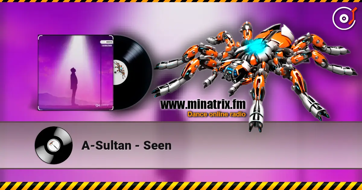 A-Sultan - Seen écouter en ligne en haute qualité | Minatrix.FM