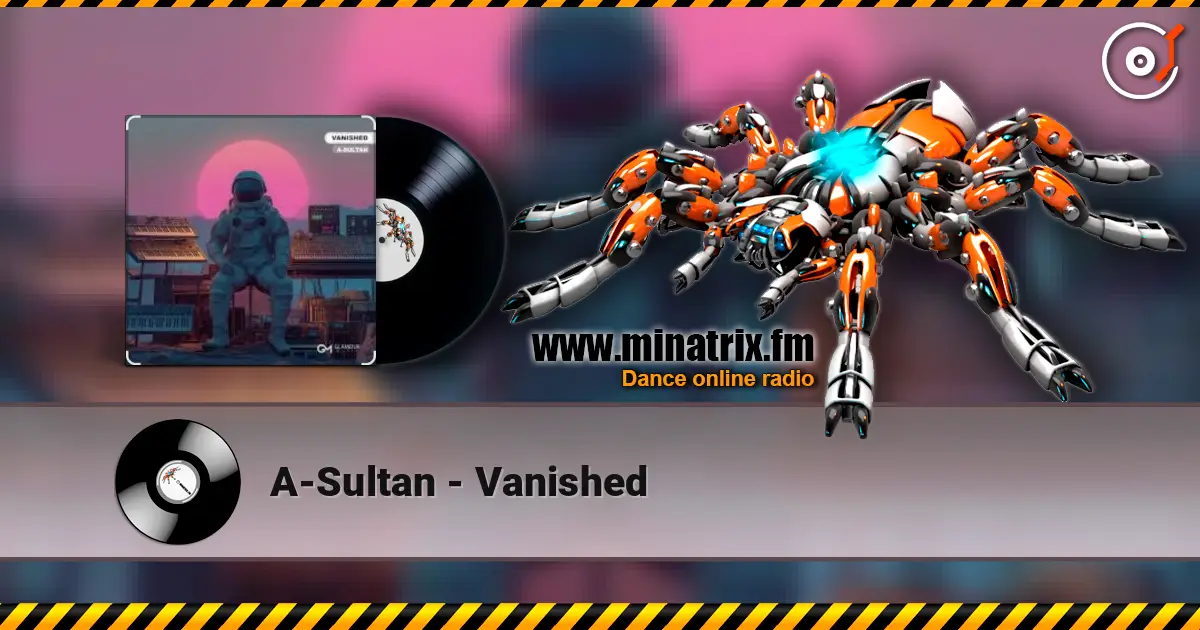A-Sultan - Vanished жоғары сапада онлайн тыңдау | Minatrix.FM
