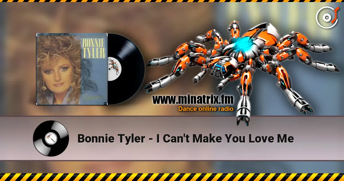 Bonnie Tyler - I Can't Make You Love Me жоғары сапада онлайн тыңдау | Minatrix.FM