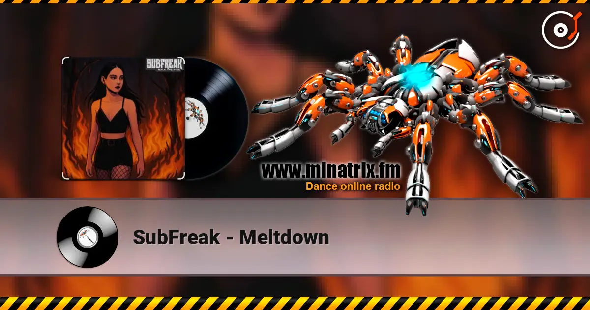 SubFreak - Meltdown жоғары сапада онлайн тыңдау | Minatrix.FM