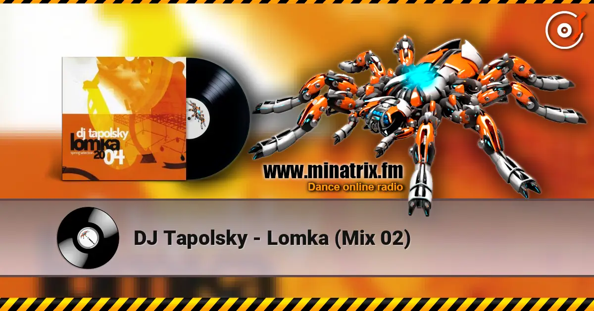 DJ Tapolsky - Lomka (Mix 02) 高品质在线收听 | Minatrix.FM