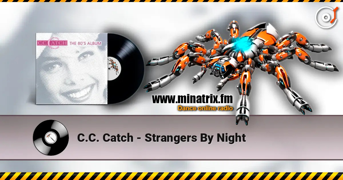 C.C. Catch - Strangers By Night жоғары сапада онлайн тыңдау | Minatrix.FM