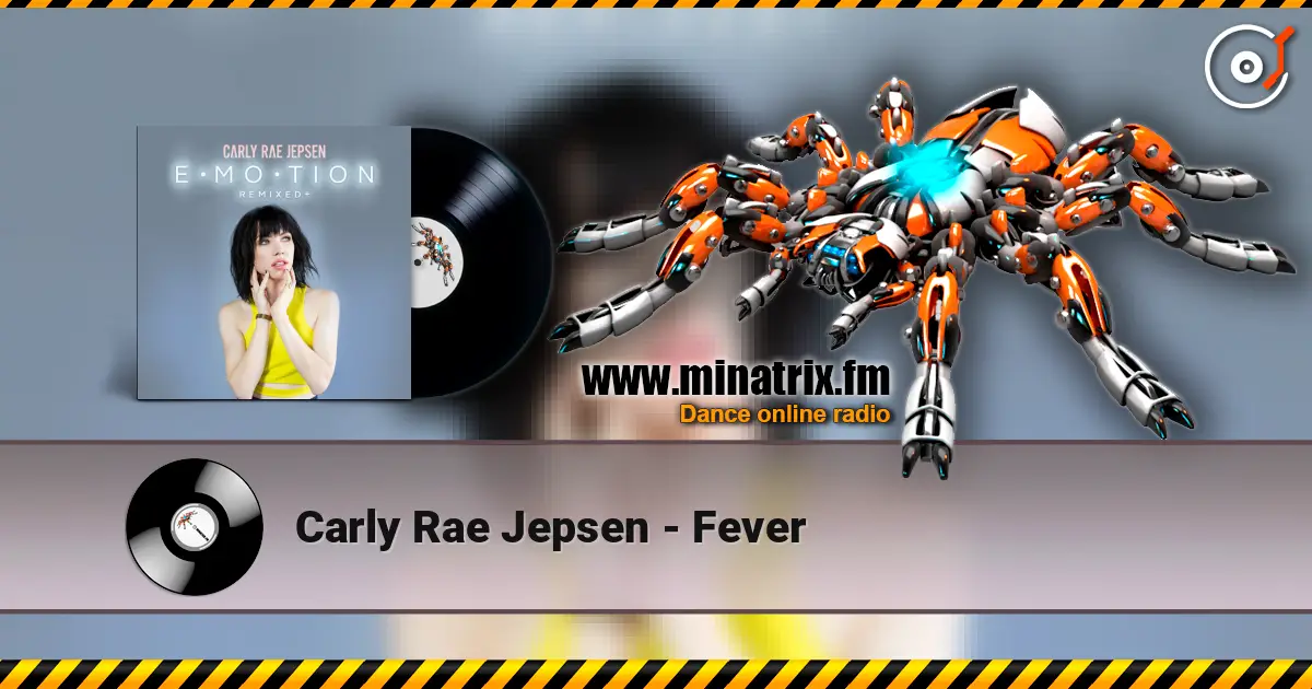 Carly Rae Jepsen - Fever жоғары сапада онлайн тыңдау | Minatrix.FM