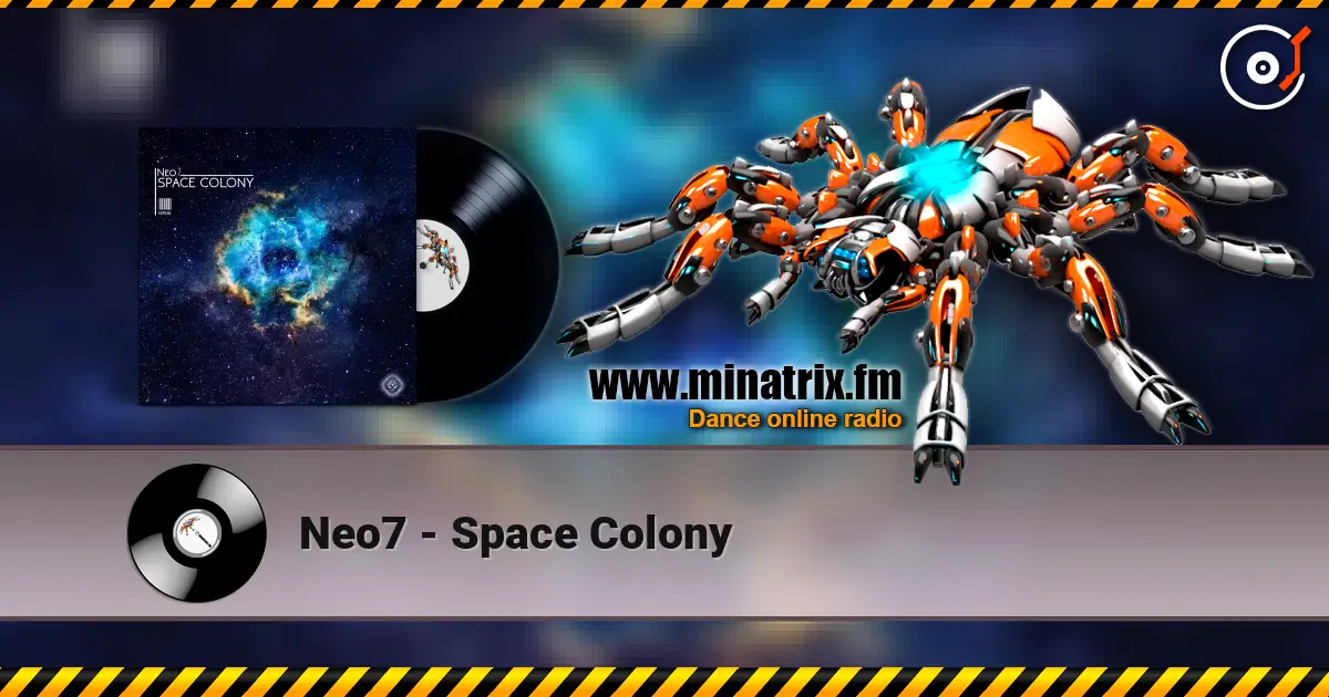 Neo7 - Space Colony жоғары сапада онлайн тыңдау | Minatrix.FM