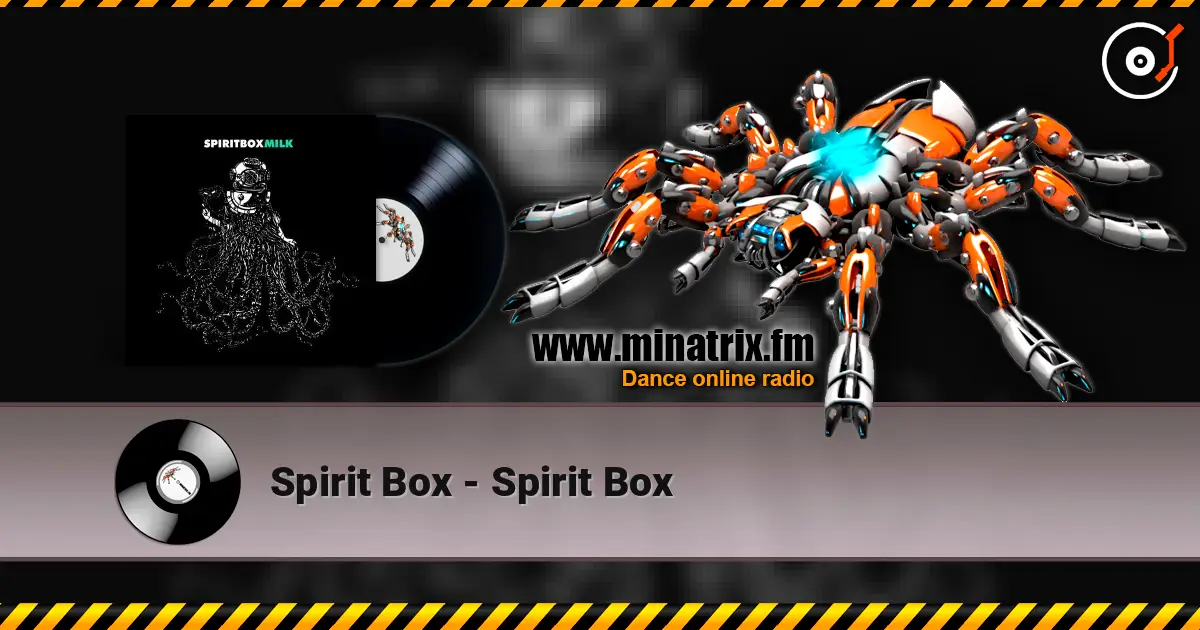Spirit Box - Spirit Box жоғары сапада онлайн тыңдау | Minatrix.FM