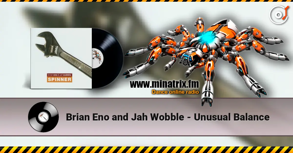 Brian Eno and Jah Wobble - Unusual Balance жоғары сапада онлайн тыңдау | Minatrix.FM