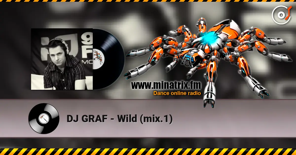 DJ GRAF - Wild (mix.1) жоғары сапада онлайн тыңдау | Minatrix.FM