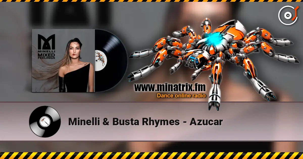 Minelli & Busta Rhymes - Azucar жоғары сапада онлайн тыңдау | Minatrix.FM