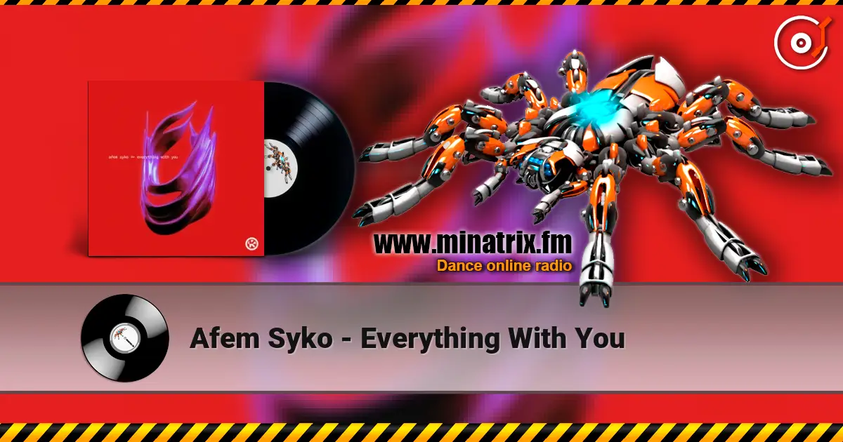 Afem Syko - Everything With You жоғары сапада онлайн тыңдау | Minatrix.FM