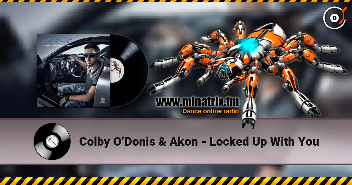 Colby O’Donis & Akon - Locked Up With You жоғары сапада онлайн тыңдау | Minatrix.FM