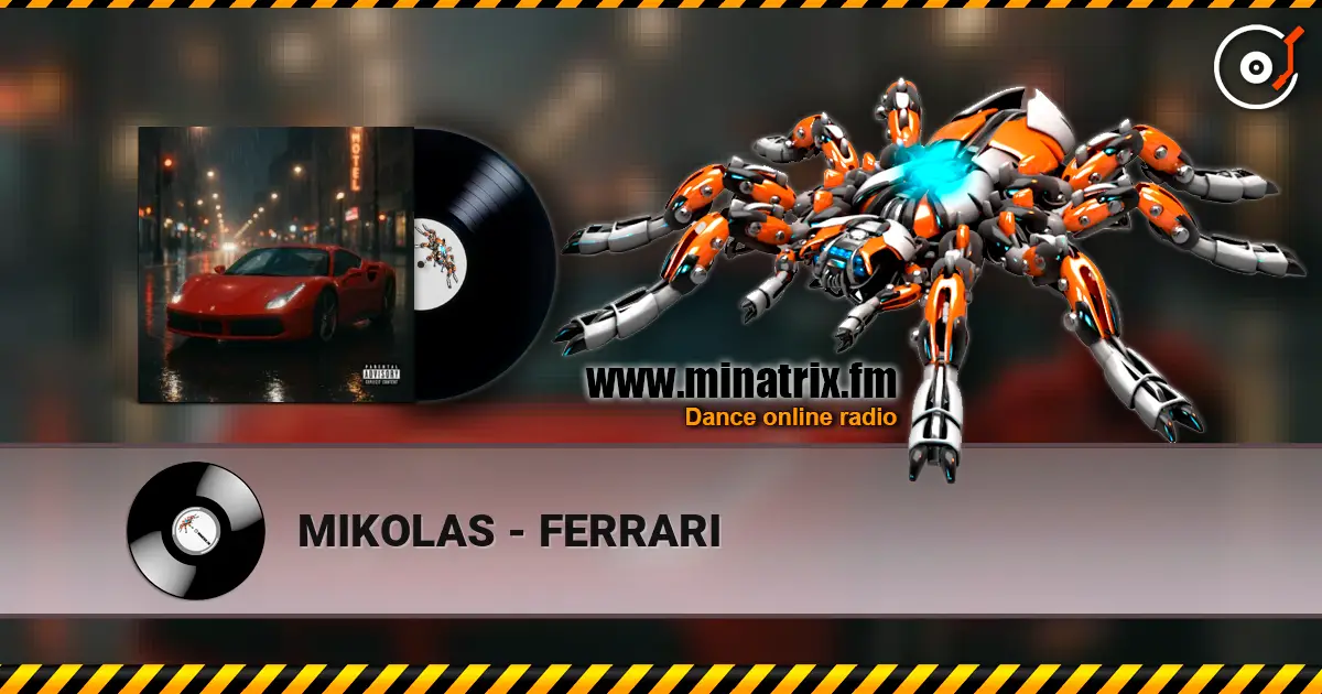 MIKOLAS - FERRARI жоғары сапада онлайн тыңдау | Minatrix.FM