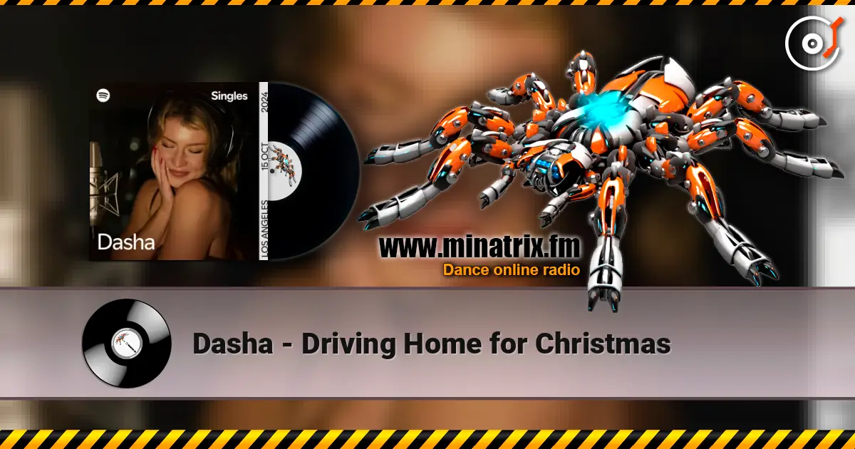 Dasha - Driving Home for Christmas жоғары сапада онлайн тыңдау | Minatrix.FM