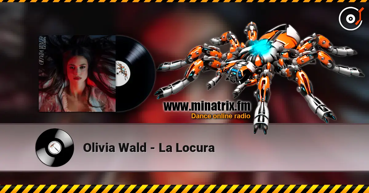 Olivia Wald - La Locura жоғары сапада онлайн тыңдау | Minatrix.FM