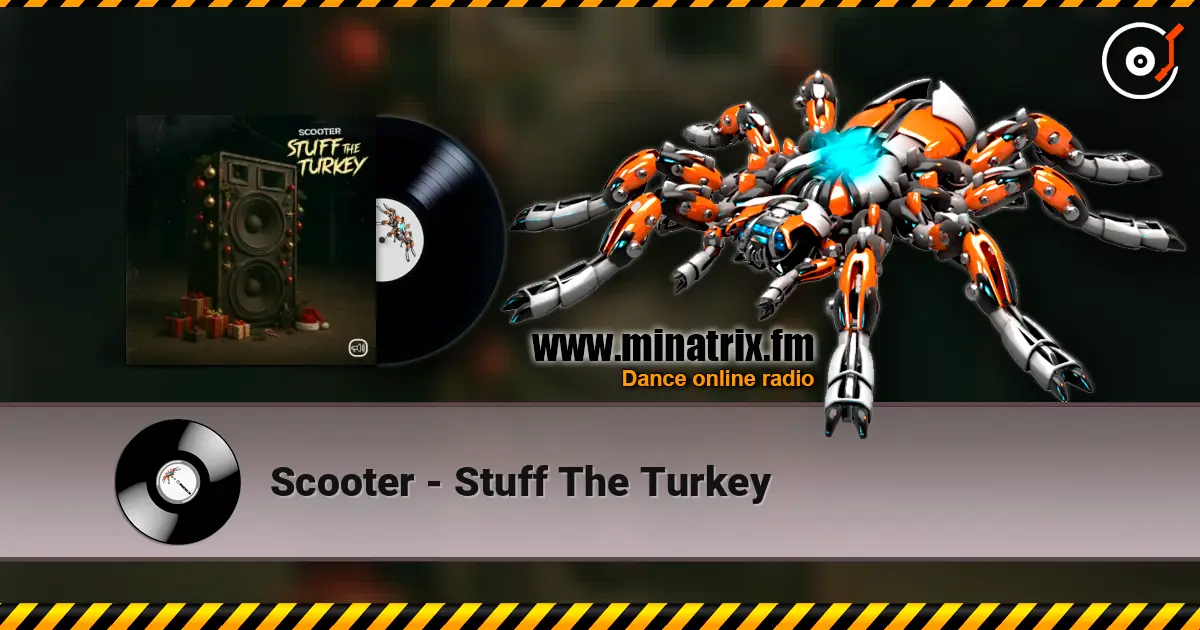 Scooter - Stuff The Turkey жоғары сапада онлайн тыңдау | Minatrix.FM