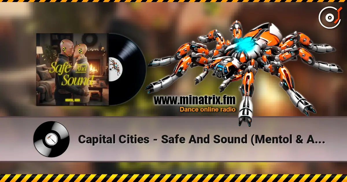 Capital Cities - Safe And Sound (Mentol & ADEN Cover Remix) жоғары сапада онлайн тыңдау | Minatrix.FM