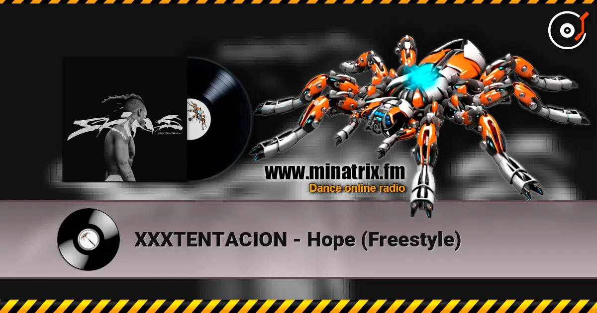 XXXTENTACION - Hope (Freestyle) 高品质在线收听 | Minatrix.FM