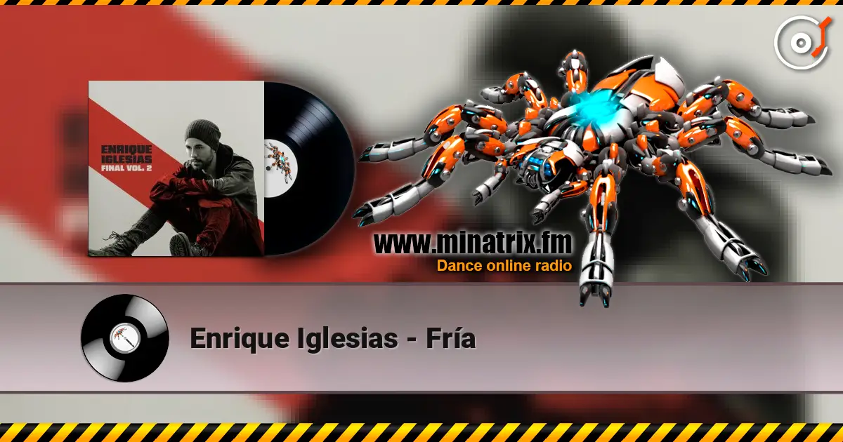 Enrique Iglesias - Fría жоғары сапада онлайн тыңдау | Minatrix.FM