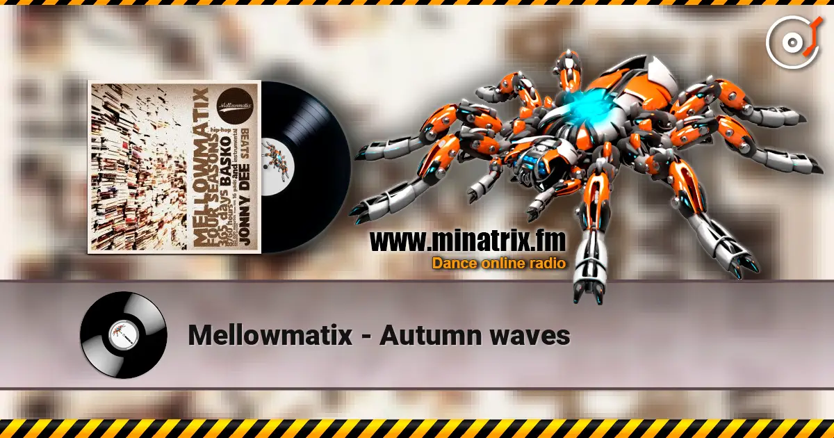 Mellowmatix - Autumn waves 高品质在线收听 | Minatrix.FM