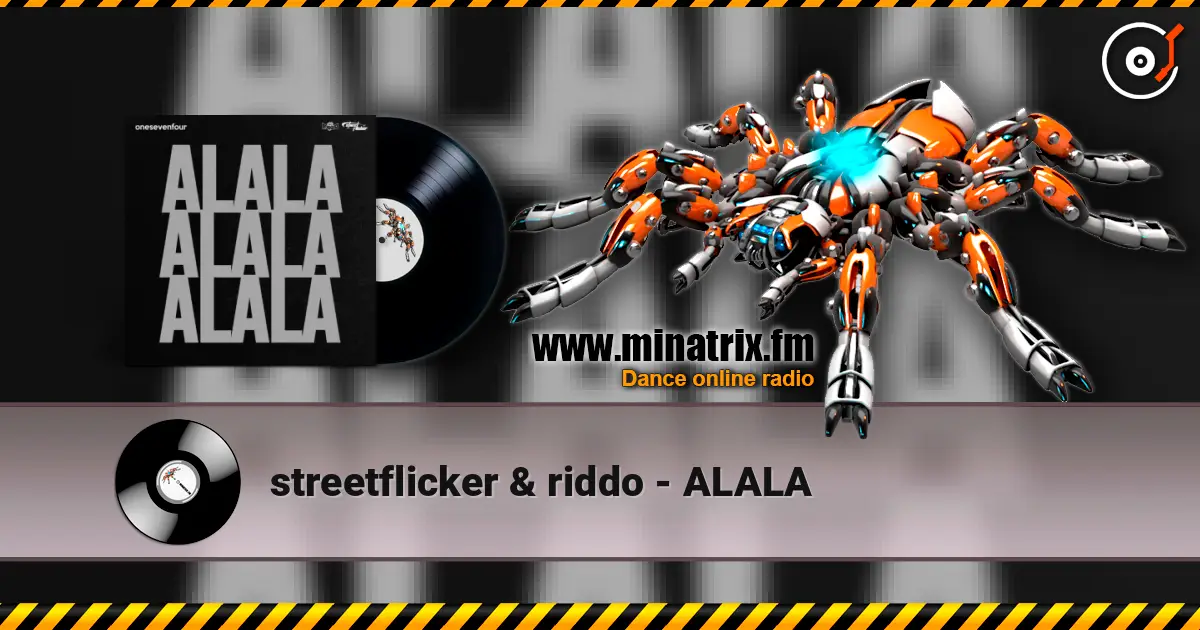 streetflicker & riddo - ALALA 高品质在线收听 | Minatrix.FM