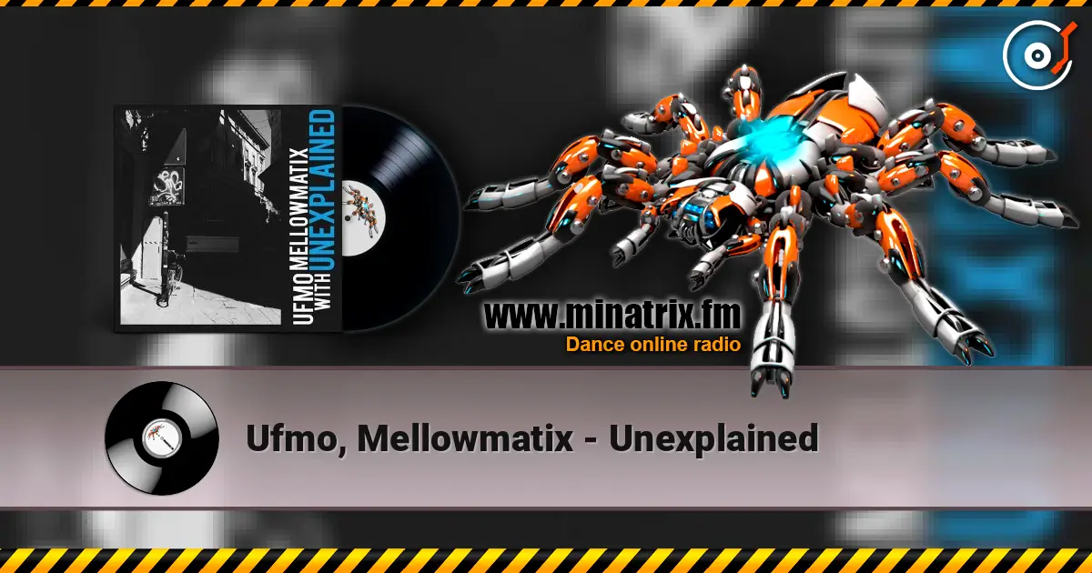 Ufmo, Mellowmatix - Unexplained 高品质在线收听 | Minatrix.FM