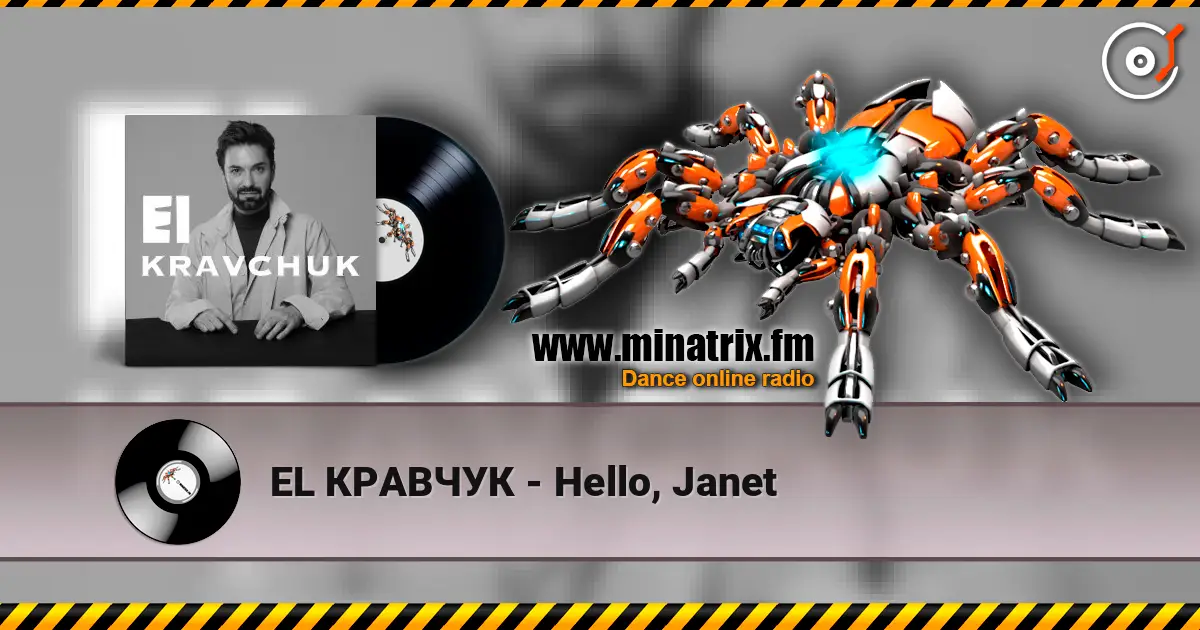 EL КРАВЧУК - Hello, Janet жоғары сапада онлайн тыңдау | Minatrix.FM