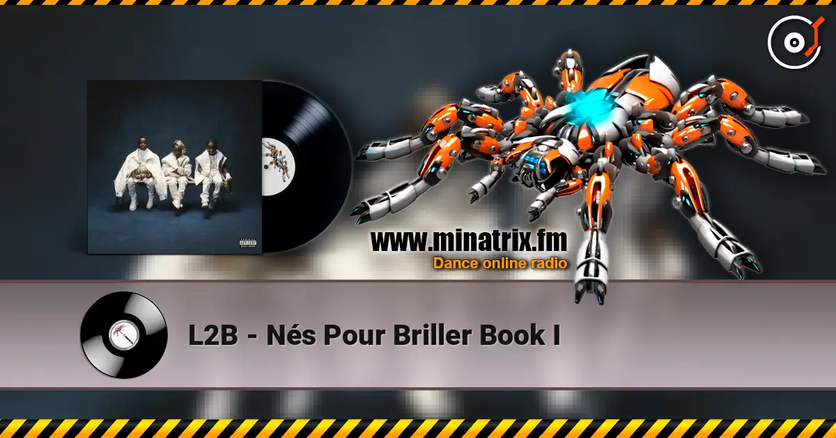 L2B - Nés Pour Briller  Book I 高品质在线收听 | Minatrix.FM