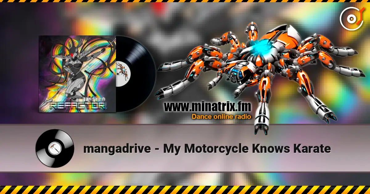 mangadrive - My Motorcycle Knows Karate жоғары сапада онлайн тыңдау | Minatrix.FM
