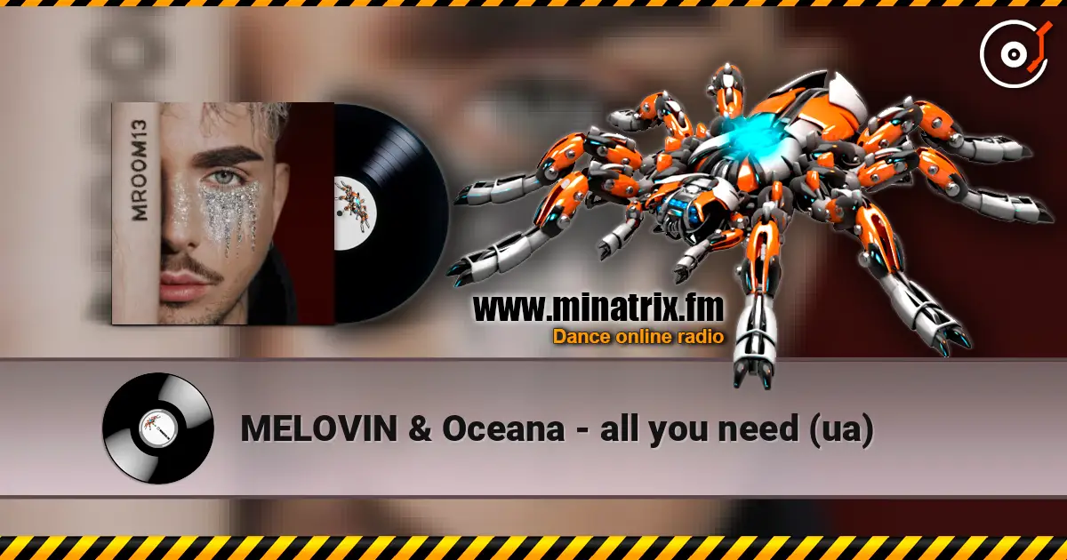 MELOVIN & Oceana - all you need (ua) жоғары сапада онлайн тыңдау | Minatrix.FM